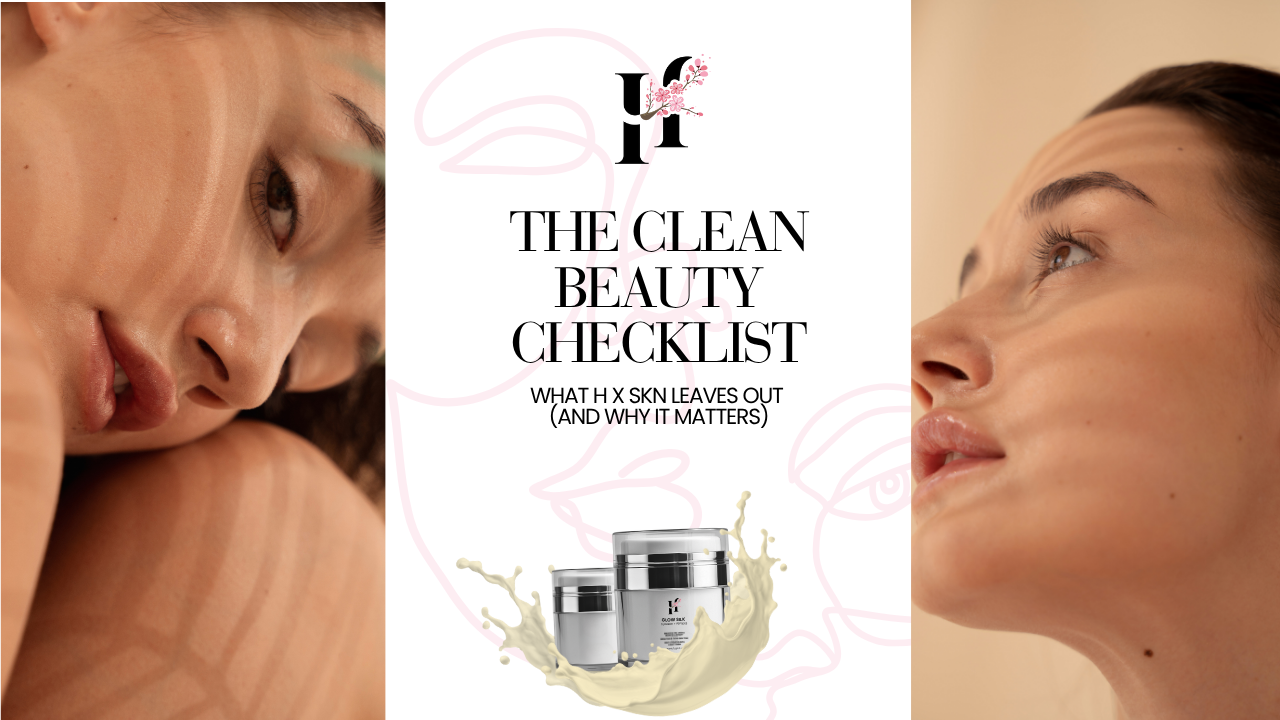 Two models with glowing skin beside H x SKN products, highlighting the clean beauty checklist and promoting paraben-free skincare, sulfate-free skincare, and fragrance-free skincare as part of a modern clean beauty routine.