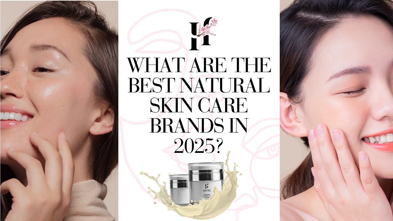What Are the Best Natural Skin Care Brands in 2025?